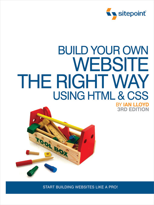 Title details for Build Your Own Website the Right Way Using HTML & CSS by Ian Lloyd - Available